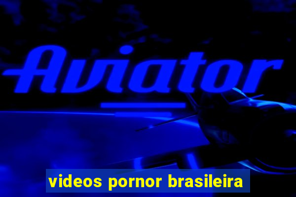 videos pornor brasileira